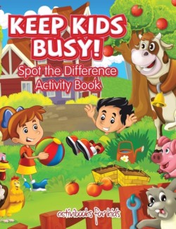 Keep Kids Busy! Spot the Difference Activity Book