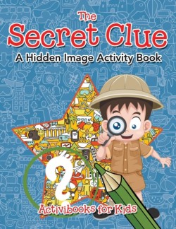Secret Clue The Hidden Image Activity Book