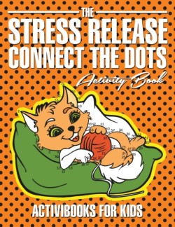 Stress Release Connect the Dots Activity Book