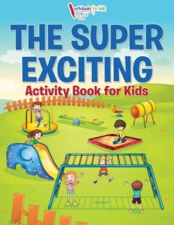 Super Exciting Activity Book for Kids