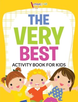 Very Best Activity Book for Kids Activity Book