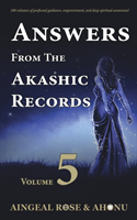 Answers From The Akashic Records - Vol 5