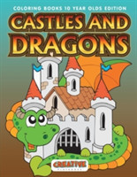 Castles And Dragons Coloring Books 10 Year Olds Edition