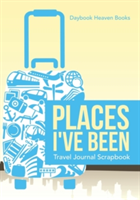 Places I've Been Travel Journal Scrapbook