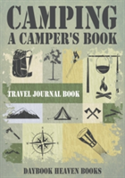 Camping, A Camper's Book Travel Journal Book