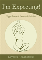 I'm Expecting! Yoga Journal Prenatal Edition