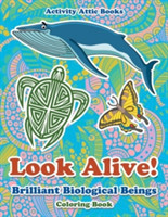 Look Alive! Brilliant Biological Beings Coloring Book
