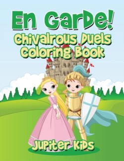 En Garde! Chivalrous Duels Coloring Book
