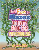 Find Fun in Mazes Activity Book for Preschoolers