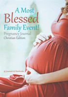 Most Blessed Family Event! Pregnancy Journal Christian Edition