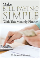 Make Bill Paying Simple With This Monthly Planner!