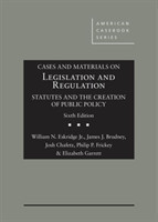 Cases and Materials on Legislation and Regulation