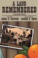 Land Remembered: The Graphic Novel