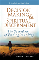 Decision Making & Spiritual Discernment