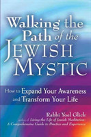 Walking the Path of the Jewish Mystic