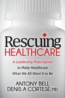 Rescuing Healthcare