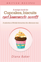 Recipe Book For Cupcakes, Biscuits and Homemade Sweets
