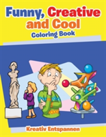 Funny, Creative and Cool Coloring Book