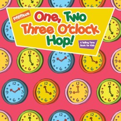 One, Two, Three O'clock Hop! A Telling Time Book for Kids