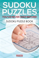 Sudoku Puzzles You've Never Seen Before! Sudoku Puzzle Book