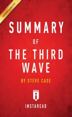 Summary of The Third Wave by Steve Case Includes Analysis