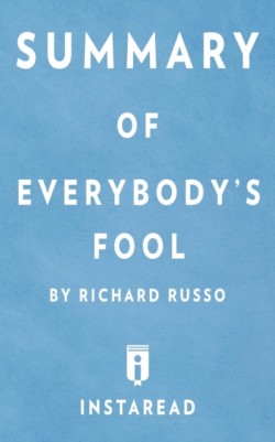 Summary of Everybody's Fool by Richard Russo Includes Analysis