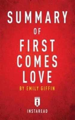 Summary of First Comes Love