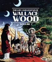 Life and Legend of Wallace Wood Volume 2