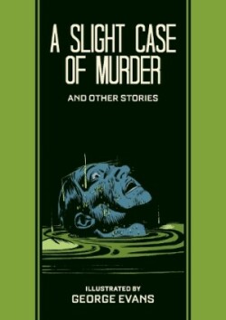 Slight Case of Murder and Other Stories