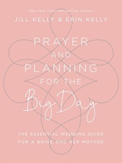 Prayer and Planning for the Big Day