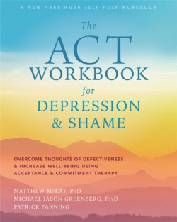 ACT Workbook for Depression and Shame