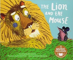 Lion and the Mouse (Classic Fables in Rhythm and Rhyme)