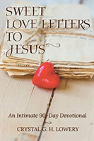 Sweet Love Letters to Jesus