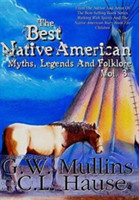 Best Native American Myths, Legends, and Folklore Vol.3