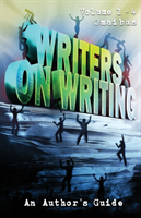 Writers on Writing Volume 1 - 4 Omnibus An Author's Guide