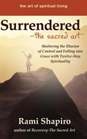 Surrendered—The Sacred Art