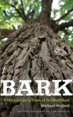 Bark – A Field Guide to Trees of the Northeast
