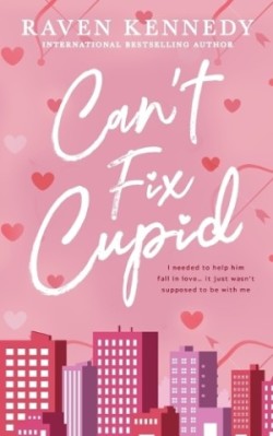 Can't Fix Cupid