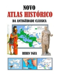 Novo Atlas Hist�rico Da Antig�idade Cl�ssica