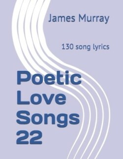 Poetic Love Songs 22