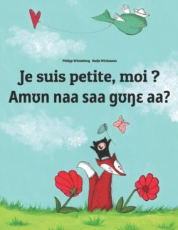 Je suis petite, moi ? Am&#650;n naa saa g&#650;&#331;&#603; aa&#768;?