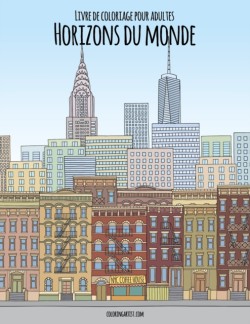 Livre de coloriage pour adultes Horizons du monde