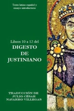 Libros 10 a 12 del Digesto de Justiniano