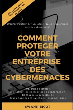 Comment protéger votre entreprise des cybermenaces ?