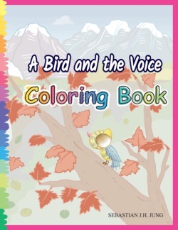 Bird and the Voice Coloring Book