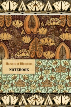 Harvest of Blossoms NOTEBOOK [ruled Notebook/Journal/Diary to write in, 60 sheets, Medium Size (A5) 6x9 inches]