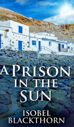 Prison In The Sun