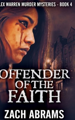 Offender Of The Faith (Alex Warren Murder Mysteries Book 4)