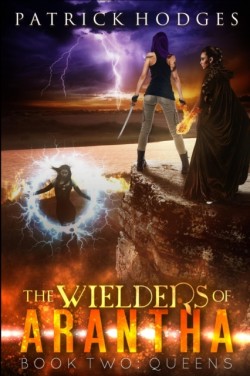 Queens (The Wielders of Arantha Book 2)