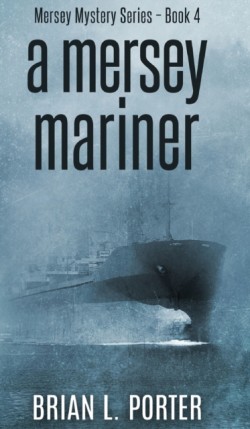 Mersey Mariner (Mersey Murder Mysteries Book 4)